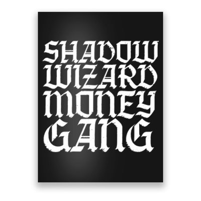 Shadow Wizard Money Gang Poster