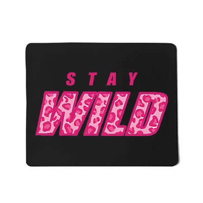 Stay Wild Merch Pink Mousepad