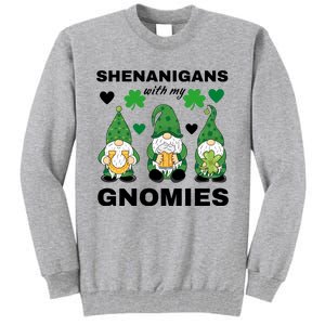 Shenanigans With My Gnomies St.Patrick Day Cute Gift Tall Sweatshirt