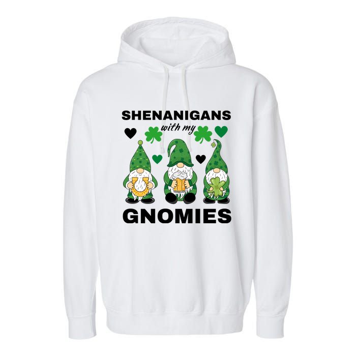 Shenanigans With My Gnomies St.Patrick Day Cute Gift Garment-Dyed Fleece Hoodie