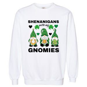 Shenanigans With My Gnomies St.Patrick Day Cute Gift Garment-Dyed Sweatshirt