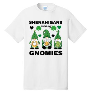 Shenanigans With My Gnomies St.Patrick Day Cute Gift Tall T-Shirt