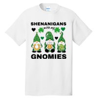 Shenanigans With My Gnomies St.Patrick Day Cute Gift Tall T-Shirt