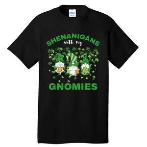 Shenanigans With My Gnomies St.Patrick Day Cute Gift Tall T-Shirt