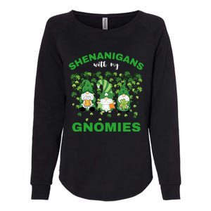 Shenanigans With My Gnomies St.Patrick Day Cute Gift Womens California Wash Sweatshirt