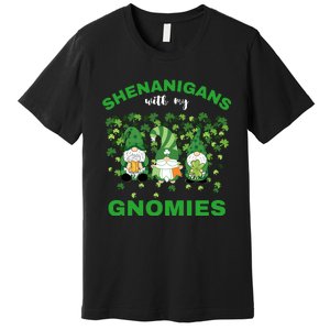 Shenanigans With My Gnomies St.Patrick Day Cute Gift Premium T-Shirt