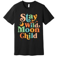 Stay Wild Moon Child Hippie Retro 60s 70s Groovy Premium T-Shirt