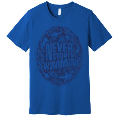 Shark Week: Never Stop Swimming Gift Premium T-Shirt