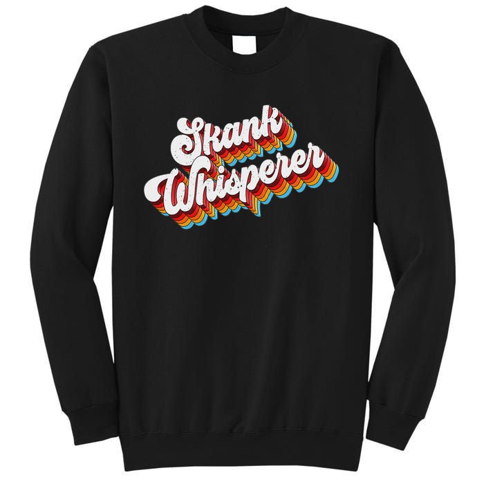 Skank Whisperer Offensive Adult Jokes Retro Sweatshirt