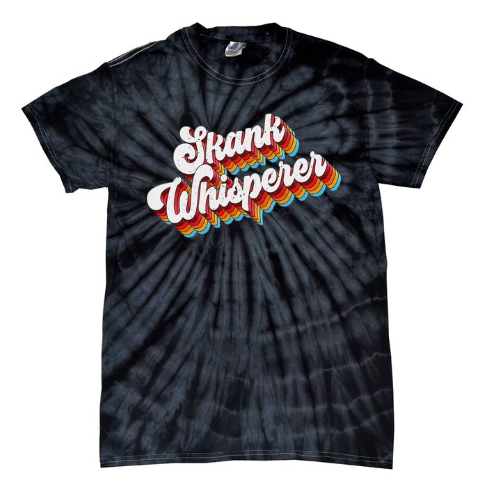 Skank Whisperer Offensive Adult Jokes Retro Tie-Dye T-Shirt