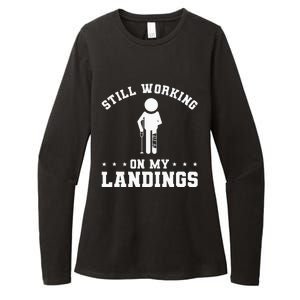 Still Working On My Landings Broken Leg Injury Recovery Womens CVC Long Sleeve Shirt