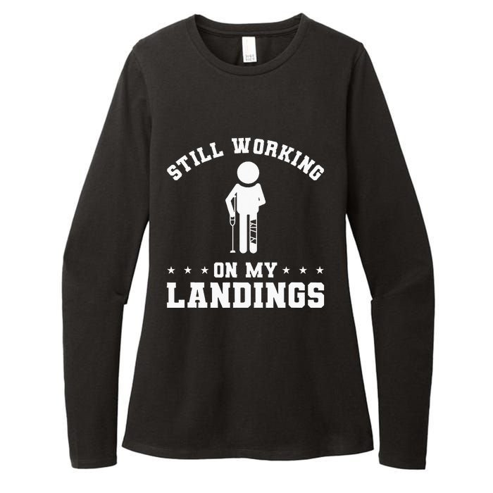 Still Working On My Landings Broken Leg Injury Recovery Womens CVC Long Sleeve Shirt