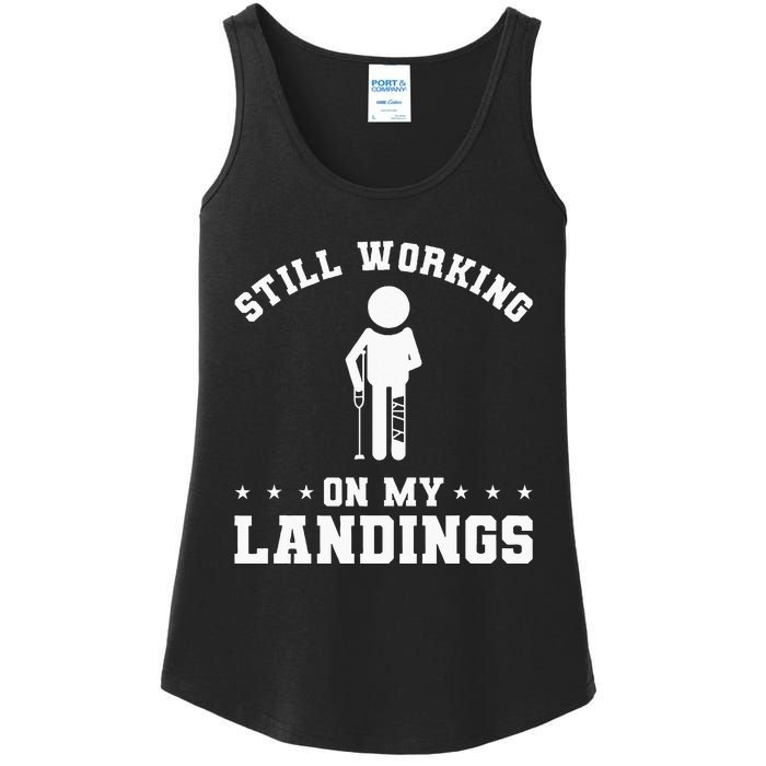 Still Working On My Landings Broken Leg Injury Recovery Ladies Essential Tank