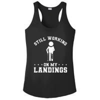 Still Working On My Landings Broken Leg Injury Recovery Ladies PosiCharge Competitor Racerback Tank