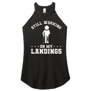 Still Working On My Landings Broken Leg Injury Recovery Women's Perfect Tri Rocker Tank