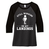 Still Working On My Landings Broken Leg Injury Recovery Women's Tri-Blend 3/4-Sleeve Raglan Shirt