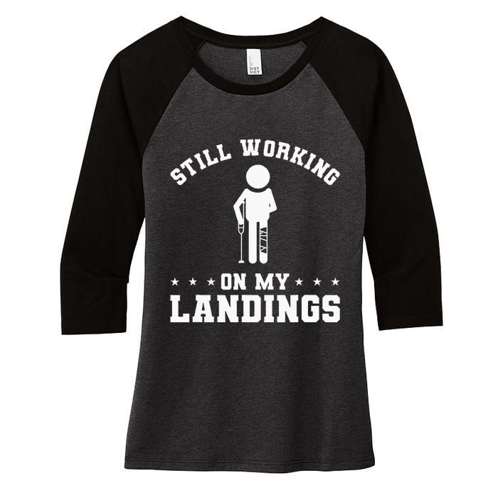 Still Working On My Landings Broken Leg Injury Recovery Women's Tri-Blend 3/4-Sleeve Raglan Shirt