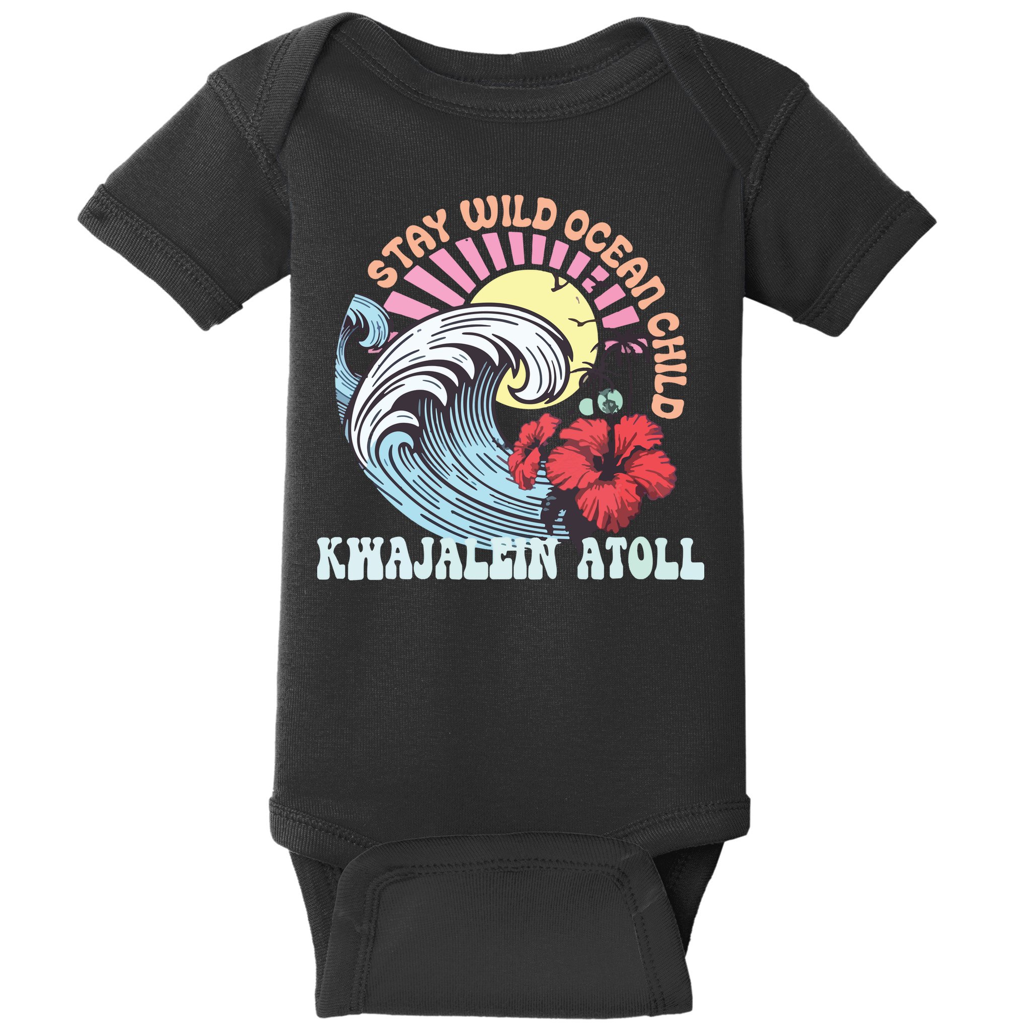 Stay Wild Ocean Child Kwajalein Atoll Baby Bodysuit