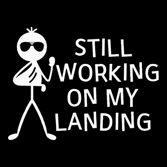 Still Working On My Landing Broken Arm Cast Recovery T-Shirt