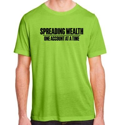 Spreading Wealth One Account At A Time Banker Gift Adult ChromaSoft Performance T-Shirt