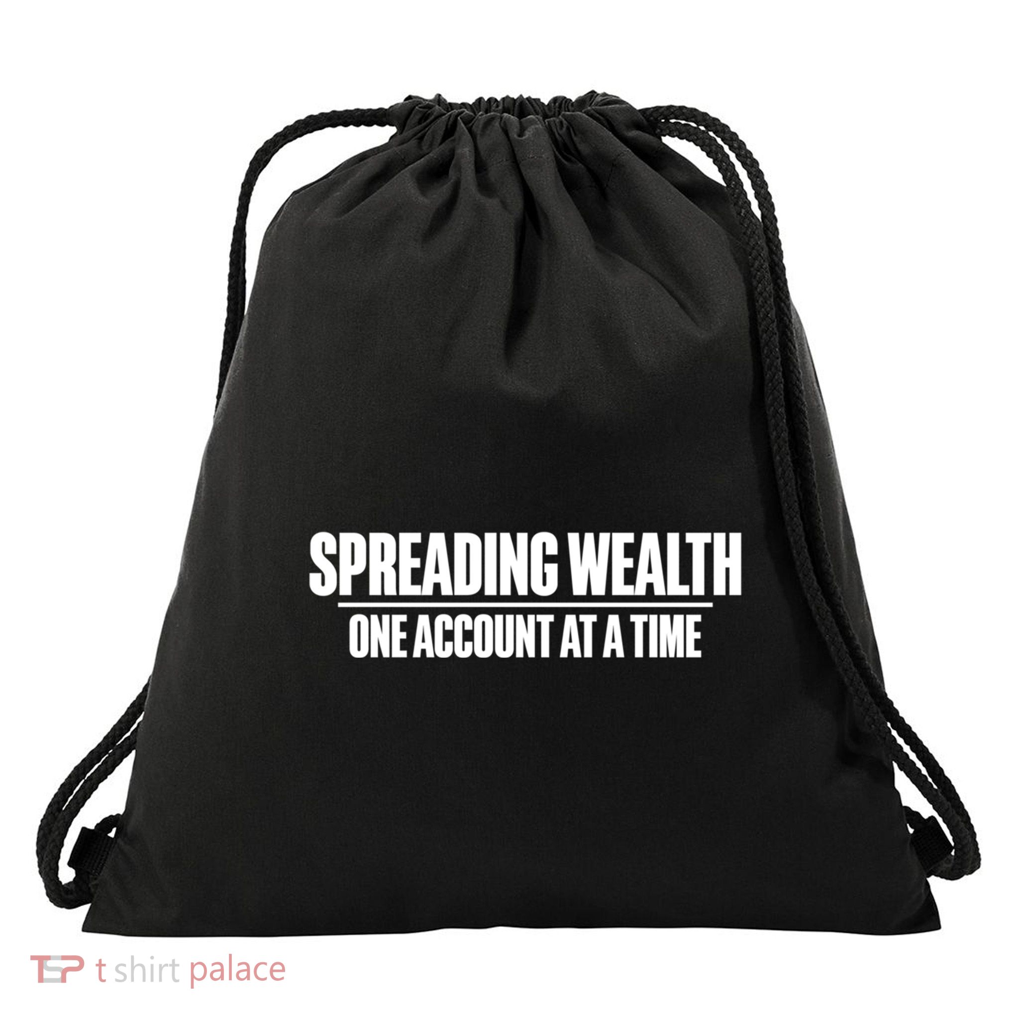 Spreading Wealth One Account At A Time Banker Gift Drawstring Bag