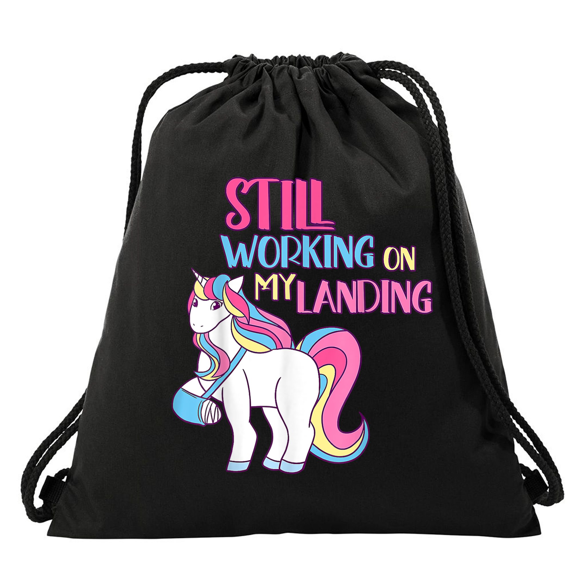 Still Working On My Landing Injury Broken Arm Cute Unicorn Drawstring Bag