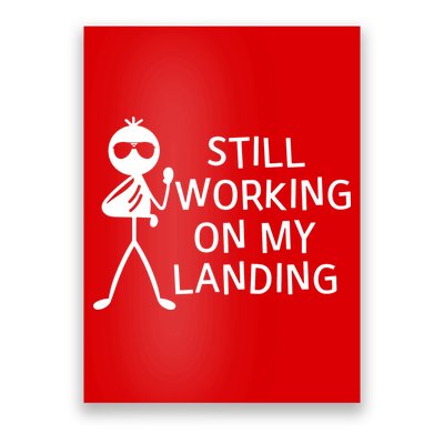 Still Working On My Landing Broken Arm Cast Recovery Poster