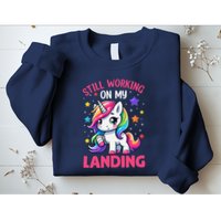 Still Working On My Landing Injury Broken Arm Cute Unicorn Sweatshirt
