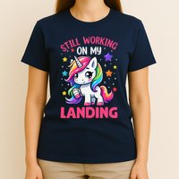 Still Working On My Landing Injury Broken Arm Cute Unicorn T-Shirt