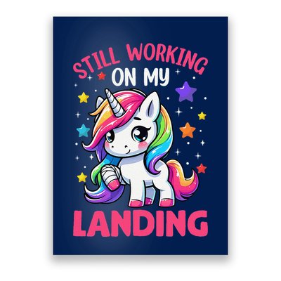 Still Working On My Landing Injury Broken Arm Cute Unicorn Poster