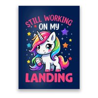 Still Working On My Landing Injury Broken Arm Cute Unicorn Poster