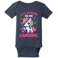 Still Working On My Landing Injury Broken Arm Cute Unicorn Baby Bodysuit