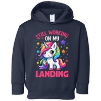 Still Working On My Landing Injury Broken Arm Cute Unicorn Toddler Hoodie