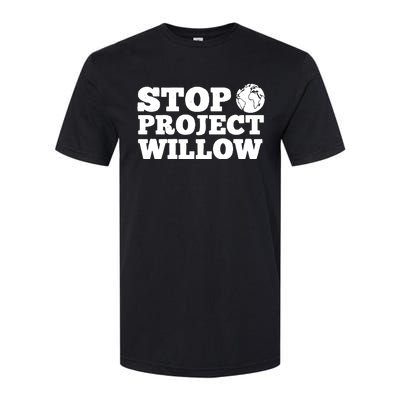 Stop Wllow Oil And Gas Project Softstyle® CVC T-Shirt