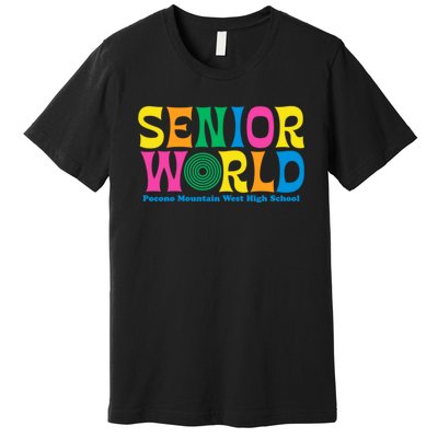 SENIOR WORLD POCONO MOUNTAIN WEST HIGH SCHOOL Premium T-Shirt