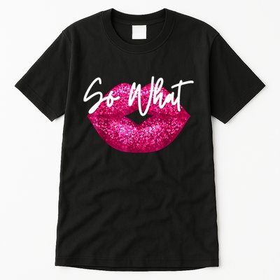 So What Pink Lips Tall T-Shirt