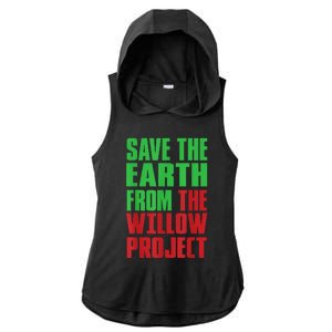 Stop Willow Project, save the earth from the Willow Project Ladies PosiCharge Tri-Blend Wicking Draft Hoodie Tank