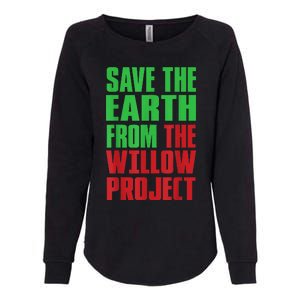 Stop Willow Project, save the earth from the Willow Project Womens California Wash Sweatshirt