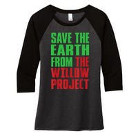 Stop Willow Project, save the earth from the Willow Project Women's Tri-Blend 3/4-Sleeve Raglan Shirt