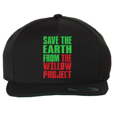 Stop Willow Project, save the earth from the Willow Project Wool Snapback Cap