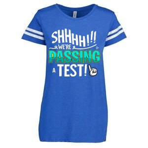 Shhhh!!! WeRe Passing A Test Day Enza Ladies Jersey Football T-Shirt