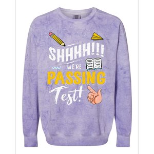 Shhh WeRe Passing Test Day Testing Teachers Completing Colorblast Crewneck Sweatshirt