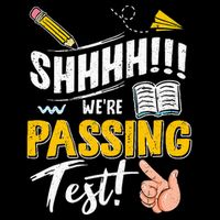 Shhh WeRe Passing Test Day Testing Teachers Completing Button