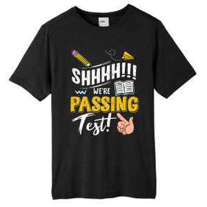 Shhh WeRe Passing Test Day Testing Teachers Completing Tall Fusion ChromaSoft Performance T-Shirt