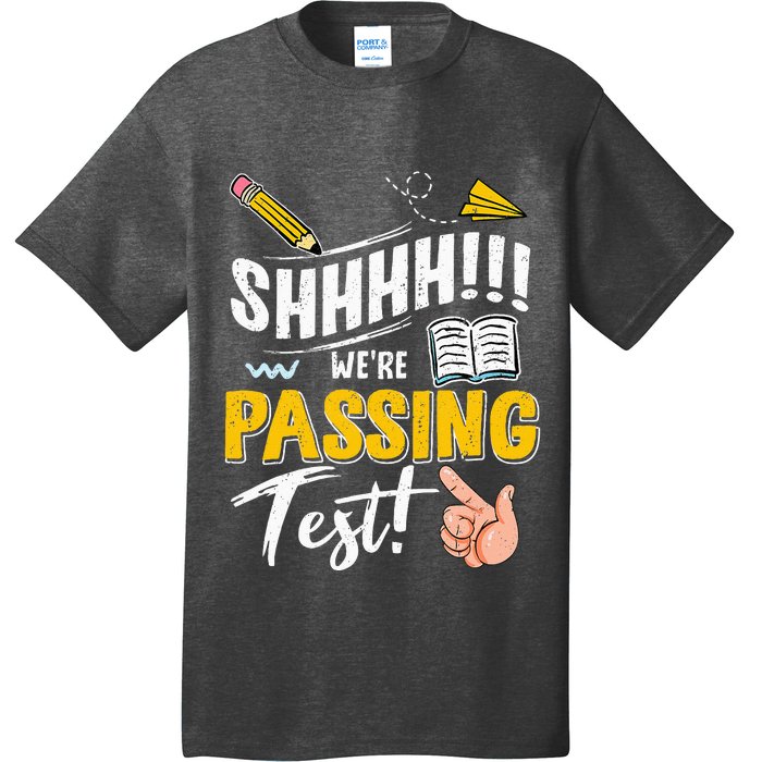 Shhh WeRe Passing Test Day Testing Teachers Completing T-Shirt