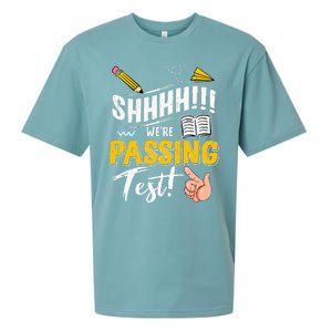 Shhh WeRe Passing Test Day Testing Teachers Completing Sueded Cloud Jersey T-Shirt