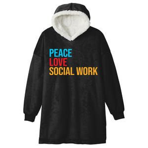 Social Worker Peace Love Social Work Hooded Wearable Blanket