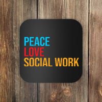 Social Worker Peace Love Social Work Coaster