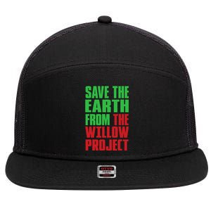 Stop Willow Project, save the earth from the Willow Project 7 Panel Mesh Trucker Snapback Hat