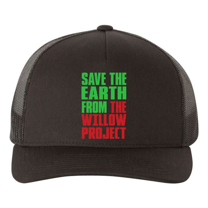 Stop Willow Project, save the earth from the Willow Project Yupoong Adult 5-Panel Trucker Hat